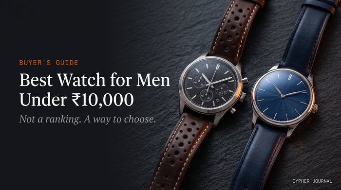 Best watch for men under ₹10,000 in India — a steel chronograph and a navy dress watch side by side on a dark surface, honest buyer's guide
